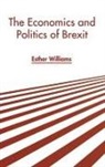 Esther Williams - The Economics and Politics of Brexit