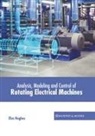 Elsa Hughes - Analysis, Modeling and Control of Rotating Electrical Machines