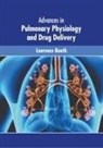 Laurence Booth - Advances in Pulmonary Physiology and Drug Delivery