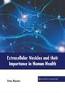 Erina Jimenez - Extracellular Vesicles and Their Importance in Human Health