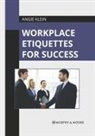 Angie Klein - Workplace Etiquettes for Success