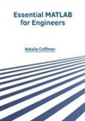 Natalie Coffman - Essential MATLAB for Engineers