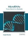Daniel Fletcher - Micrornas: From Bench to Bedside