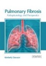 Kimberly Dawson - Pulmonary Fibrosis: Pathophysiology and Therapeutics