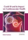Robin Davidson - Covid-19 and Its Impact on Cardiovascular Health