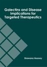 Shawana Heaney - Galectins and Disease Implications for Targeted Therapeutics