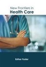 Esther Foster - New Frontiers in Health Care