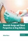 Michael Mason - Materials Design and Clinical Perspectives in Drug Delivery