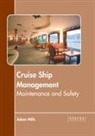 Adam Mills - Cruise Ship Management: Maintenance and Safety