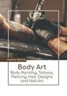 Audrey Dennis - Body Art: Body Painting, Tattoos, Piercing, Hair Designs and Nail Art