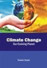 Dustin Doyle - Climate Change: Our Evolving Planet