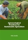 Felix Jacobs - Agroecological Practices for Sustainable Agriculture