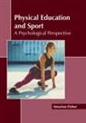 Amarion Fisher - Physical Education and Sport: A Psychological Perspective