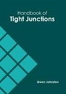 Gwen Johnston - Handbook of Tight Junctions