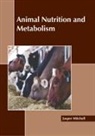 Jasper Mitchell - Animal Nutrition and Metabolism