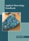 Trinity Collins - Applied Mineralogy Handbook