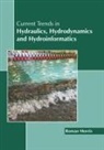 Roman Morris - Current Trends in Hydraulics, Hydrodynamics and Hydroinformatics