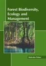 Malcolm Fisher - Forest Biodiversity, Ecology and Management