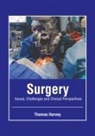 Thomas Harvey - Surgery: Issues, Challenges and Clinical Perspectives