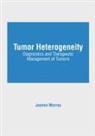 Joanna Murray - Tumor Heterogeneity: Diagnostics and Therapeutic Management of Tumors