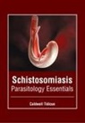 Caldwell Tidicue - Schistosomiasis: Parasitology Essentials