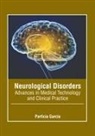Particia Garcia - Neurological Disorders: Advances in Medical Technology and Clinical Practice
