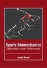 Joseph Bowen - Sports Biomechanics: Optimizing Human Performance