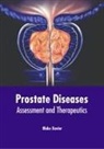 Blake Xavier - Prostate Diseases: Assessment and Therapeutics