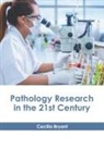 Cecilia Bryant - Pathology Research in the 21st Century