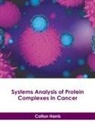 Colton Harris - Systems Analysis of Protein Complexes in Cancer