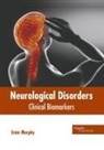 Ernie Murphy - Neurological Disorders: Clinical Biomarkers