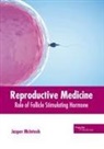 Jasper McIntosh - Reproductive Medicine: Role of Follicle Stimulating Hormone