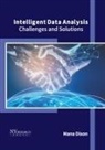 Mana Dixon - Intelligent Data Analysis: Challenges and Solutions