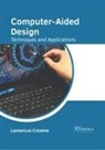 Lamarcus Crowne - Computer-Aided Design: Techniques and Applications