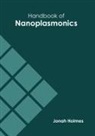 Jonah Holmes - Handbook of Nanoplasmonics