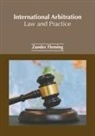 Zander Fleming - International Arbitration: Law and Practice