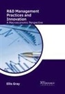 Ellis Gray - R&d Management Practices and Innovation: A Macroeconomic Perspective