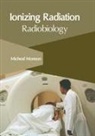 Micheal Monson - Ionizing Radiation: Radiobiology