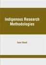 Ivan Head - Indigenous Research Methodologies