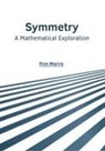 Finn Morris - Symmetry: A Mathematical Exploration