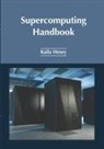 Kaila Henry - Supercomputing Handbook