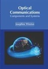 Josephine Winston - Optical Communications: Components and Systems