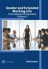 Rudd Gardner - Gender and Extended Working Life: Cross-National Perspectives (Volume I)