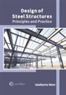 Adalberto West - Design of Steel Structures: Principles and Practice