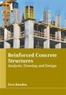 Ezra Bawden - Reinforced Concrete Structures: Analysis, Drawing and Design