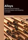 Nathaniel Gordon - Alloys: Microstructural Aspects, Characterization and Modeling Concepts