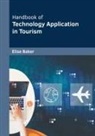Elise Baker - Handbook of Technology Application in Tourism