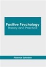 Florence Johnston - Positive Psychology: Theory and Practice