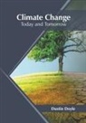 Dustin Doyle - Climate Change: Today and Tomorrow