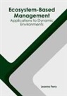 Leanna Perry - Ecosystem-Based Management: Applications to Dynamic Environments